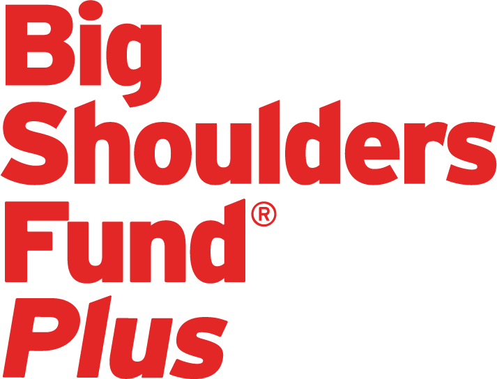 Big Shoulders Fund Plus